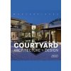 Masterpieces: Courtyard Architecture + Design - Lisa Baker, Braun Publishing AG