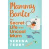 Secret Life of an Uncool Mum (Brožovaná)