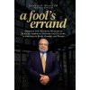 A Fools Errand: Creating the National Museum of African American History and Culture in the Age of Bush, Obama, and Trump Bunch III Lonnie G.