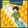 Nabroušené pohádky III. a jiné … - CD