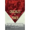 Crucibles of Power - Michael David-Fox, Harvard University Press