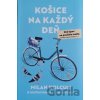 Košice na každý deň - 366 tipov na použitie mesta - Milan Kolcun