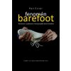 Fenomén barefoot Rozhovory s osobnostmi které propadly kouzlu barefoot - Exnar Petr