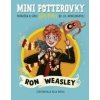 Mini potterovky: Ron Weasley - J. K. Rowlingová, Olia Muza
