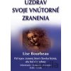 Uzdrav svoje vnútorné zranenia - Lise Bourbeau