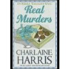 Real Murders - Charlaine Harris, Gollancz