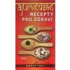 Ájurvédské recepty pro zdraví - David Frej