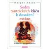 Sedm tantrických klíčů k dosažení extáze