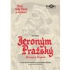 První český filozof a vlastenec Jeroným Pražský - Krutina Jiří