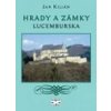 Hrady a zámky Lucemburska - Jan Kilián