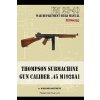 Thompson Submachine Gun Caliber .45 M1928A1 (Department The War)