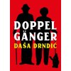 Doppelgänger - Daša Drndić