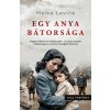 Egy anya bátorsága