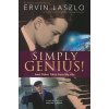 Simply Genius!: And Other Tales from My Life (Ervin Laszlo,Deepak Chopra)(Brožovaná)