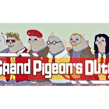 Grand Pigeon’s Duty