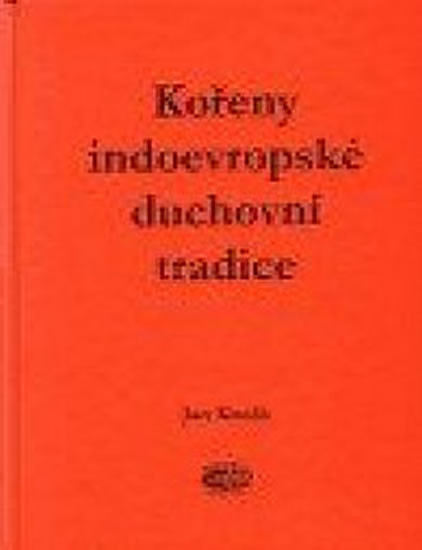 Kořeny indoevropské duchovní tradice