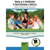 Škola v prírode v MŠ - Iveta Feketeová, Slávka Iľková