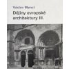 Dějiny evropské architektury III. - Václav Mencl