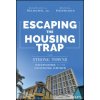 Escaping the Housing Trap: The Strong Towns Soluti on to the Housing Crisis (Marohn)(Pevná)