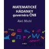 Matematické hádanky guvernéra ČNB - Aleš Michl