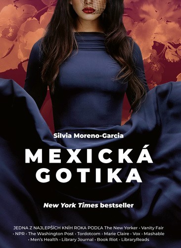 Mexická gotika - Silvia Moreno-Garcia