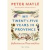 My Twenty-Five Years In Provence - Peter Mayle, Vintage