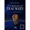 Autobiografie traumatu (Peter A. Levine)