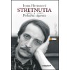 Stretnutia – posledná cigareta Ivana Havranová SK