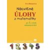 Nácvičné úlohy z matematiky pre 1. ročník ZŠ - 3. vydanie - Dienerová Eva
