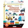 Naj... dopravné prostriedky v pohybe