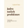 Jadro našich problémov - Ľudovít Štúr