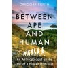 Between Ape and Human