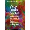 Your Brain on Art : How the Arts Transform Us - Susan Magsamen, Random House