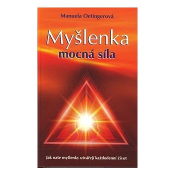 Myšlenka - mocná síla - Manuela Oetingerová