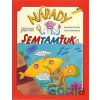 Nápady pana Semtamťuka - Svatopluk Hrnčíř, Lenka Vybíralová (ilustrátor)