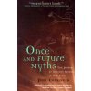 Once and Future Myths (Phil Cousineau)()