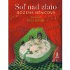 Soľ nad zlato - Božena Němcová