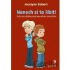 Nenech si to líbit! - Jocelyne Robert