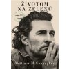 Matthew McConaughey: Životom na zelenú