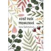 Když duše promlouvá - Ilona Šplíchalová