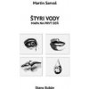 Štyri vody - Martin Sarvaš, Stano Bubán