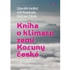 Kniha o klimatu zemí Koruny české - Jak se klima vyvíjelo, jaké klima nás čeká a co s tím můžeme dělat - Zdeněk Vašků