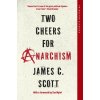 Two Cheers for Anarchism