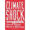 Climate Shock - Gernot Wagner, Martin L. Weitzman, Princeton University Press