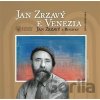 Jan Zrzavý a Benátky / Jan Zrzavý e Venezia - Jitka Měřinská