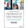 WorldatWork Handbook of Total Rewards - A Comprehensive Guide to Compensation, Benefits, HR & Employee Engagement (Second Edition)