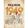 Můj rok 1949 - Alena Breuerová, Jarmila Frejtichová