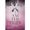 I Am the Tiger - John Ajvide Lindqvist