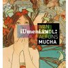 Alfons Mucha - Plakáty ze sbírky Ivana Lendla | kolektiv autorů