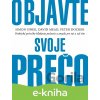 E-kniha Objavte svoje prečo - Simon Sinek, David Mead, Peter Docker
